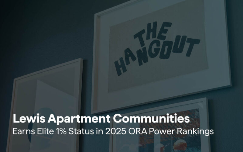 Lewis Apartment Communities Earns Elite 1% Status in 2025 ORA Power Rankings